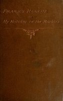 Frank's Ranche: My Holiday in The Rockies - E. Marston