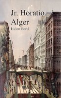 Helen Ford - Jr. Horatio Alger