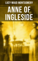 Anne of Ingleside: Anne Shirley Series - Lucy Maud Montgomery