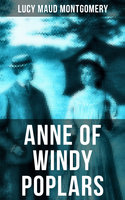 Anne of Windy Poplars: Anne Shirley Series - Lucy Maud Montgomery