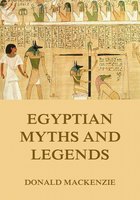 Egyptian Myths And Legend - Donald Mackenzie
