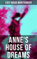 Anne's House of Dreams: Anne Shirley Series - Lucy Maud Montgomery
