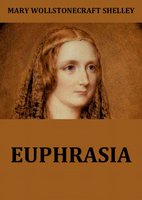 Euphrasia - Mary Wollstonecraft Shelley