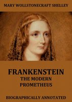 Frankenstein - The Modern Prometheus - Mary Wollstonecraft Shelley