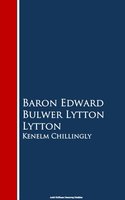 Kenelm Chillingly - Baron Edward Bulwer Lytton
