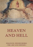 Heaven and Hell - Emanuel Swedenborg