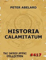 Historia Calamitatum - The Story Of My Misfortunes - Peter Abelard