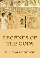 Legends Of The Gods - E. A. Wallis Budge