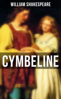 Cymbeline: Including The Classic Biography: The Life of William Shakespeare - William Shakespeare