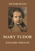 Mary Tudor: English/French - Victor Hugo