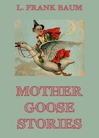 Mother Goose Stories - L. Frank Baum