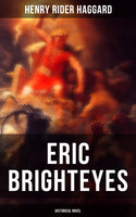 Eric Brighteyes (Historical Novel): Based on Icelandic Saga - Viking Age Iceland - Henry Rider Haggard