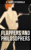 Flappers and Philosophers: The Original 1920 Edition - F. Scott Fitzgerald
