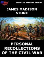 Personal Recollections of the Civil War - James Madison Stone