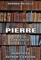 Pierre: Or, The Ambiguities - Herman Melville