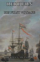 Redburn - His First Voyage - Herman Melville