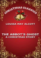 The Abbot's Ghost - Louisa May Alcott