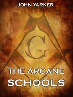 The Arcane Schools - John Yarker