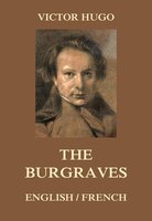 The Burgraves: English/French - Victor Hugo