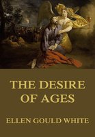 The Desire of Ages - Ellen Gould White