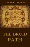 The Druid Path - Marah Ellis Ryan