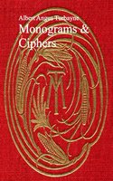 Monograms and Ciphers - Albert Angus Turbayne