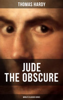 Jude the Obsecure (World's Classics Series): Historical Romance Novel - Thomas Hardy