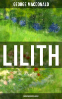 Lilith (Dark Fantasy Classic) - George MacDonald