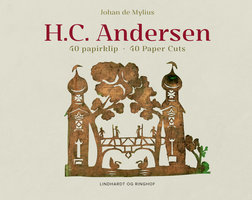 H.C. Andersen 40 papirklip * 40 Paper Cuts - Johan de Mylius