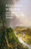 One Touch of Nature - A Petite Drama - Benjamin Webster