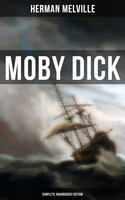 Moby Dick (Complete Unabridged Edition) - Herman Melville
