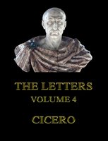 The Letters, Volume 4 - Cicero