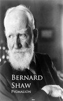 Pygmalion: Bestsellers and famous Books - Bernard Shaw