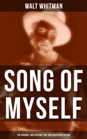 Song of Myself (The Original 1855 Edition & The 1892 Death Bed Edition) - Walt Whitman