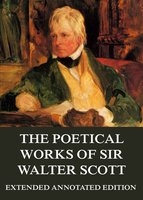 The Poetical Works - Sir Walter Scott