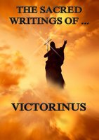 The Sacred Writings of Victorinus - Victorinus
