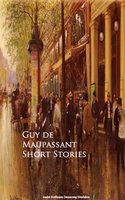 Short Stories - Guy de Maupassant