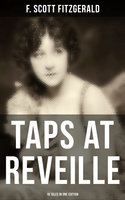 Taps at Reveille - 18 Tales in One Edition: The Original 1935 Edition - F. Scott Fitzgerald