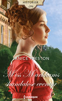 Miss Markhams skandaløse eventyr - Janice Preston