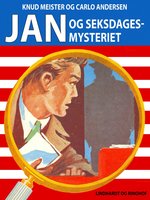 Jan og seksdages-mysteriet - Knud Meister, Carlo Andersen