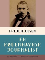 En københavnsk journalist - Frejlif Olsen