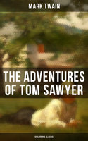 The Adventures of Tom Sawyer (Children's Classic) - Mark Twain