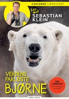 Læs med Sebastian Klein: Verdens farligste bjørne - Sebastian Klein