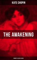 The Awakening (Feminist Classics Series): One Women's Story from the Turn-Of-The-Century American South - Kate Chopin