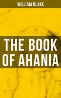 The Book of Ahania - William Blake