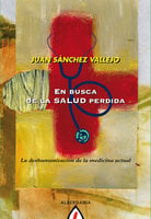 En busca de la salud perdida - Juan Sánchez Vallejo