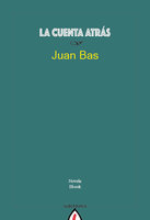 La cuenta atrás - Juan Bas