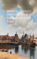 Swann's Way: In Search of Lost Time: Bestsellers and famous Books - Marcel Proust