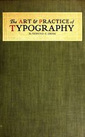 The Art and Practice of Typography - A Manual of American Printing - Edmund G. Gress
