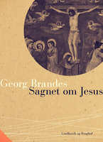 Sagnet om Jesus - Georg Brandes